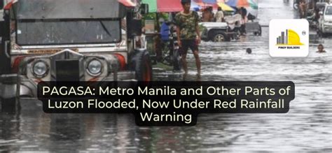 pagasa weather update today|Red rainfall warning up in Metro Manila, parts of Luzon; serious .